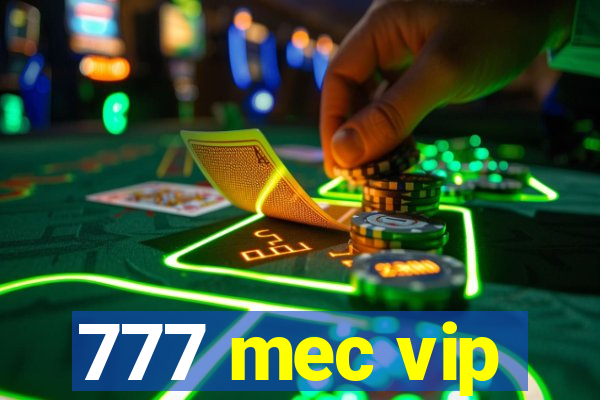 777 mec vip